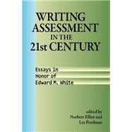 Writing Assessment in the 21st Century