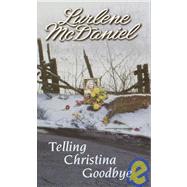 Telling Christina Goodbye