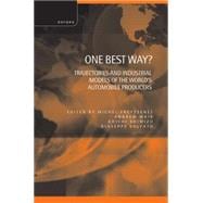 One Best Way? Trajectories and Industrial Models of the World's Automobile Producers