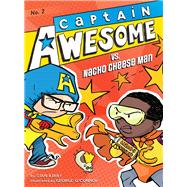 Captain Awesome vs. Nacho Cheese Man