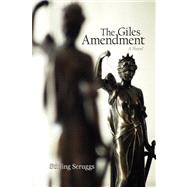 Giles Amendment  A Novel