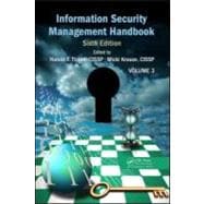 Information Security Management Handbook, Sixth Edition, Volume 3