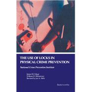 The Use of Locks in Physical Crime Prevention