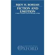 Fiction and Emotion A Study in Aesthetics and the Philosophy of Mind