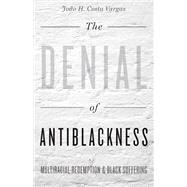 The Denial of Antiblackness
