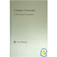 Category Neutrality A TypeLogical Investigation