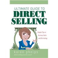 Ultimate Guide to Direct Selling: Simple Tips to Increase Sales and Recruiting