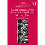 Collaboration across Health Research and Medical Care: Healthy Collaboration