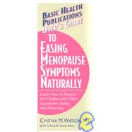 Users Guide to Easing Menopause Symptoms Naturally