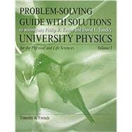 Problem Solving Guide with Solutions for University Physics for the Physical and Life Sciences, Volume 1