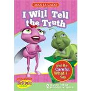 I Will Tell the Truth and Be Careful What I Say