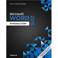 Shelly Cashman Series Microsoft Office 365 & Word 2016 Introductory