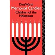 Memorial Candles: Children of the Holocaust