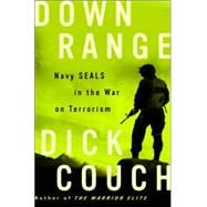 Down Range Navy SEALs in the War on Terrorism
