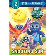 Snoozing Sun (Spirit Rangers, Step Into Reading, Step 2)