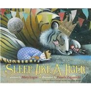 Sleep Like a Tiger: A Caldecott Honor Award Winner by Mary Logue