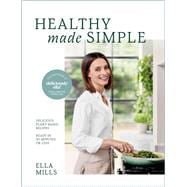 Deliciously Ella Healthy Made Simple Delicious plantbased recipes ready in 30 minutes or less Al Deliciously Ella Healthy Made Simple Delicious plantbased recipes ready in 30 minutes or less Al