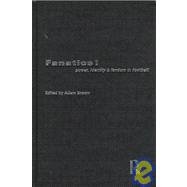 Fanatics: Power, Identity and Fandom in Football