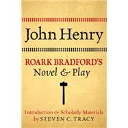 John Henry Roark Bradford's Novel and Play