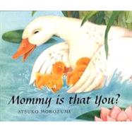 Mommy Is that You