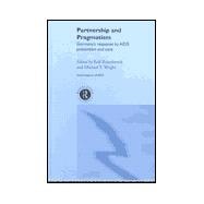 Partnership and Pragmatism: The German Response to AIDS Prevention and Care
