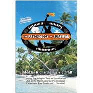 The Psychology of Survivor Leading Psychologists Take an Unauthorized Look at the Most Elaborate Psy