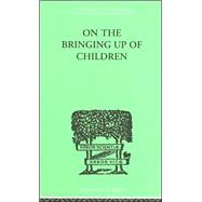 On the Bringing Up of Children