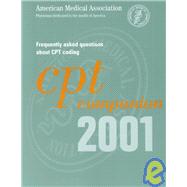 CPT Companion, 2001: Frequently Asked Questions About CPT Coding