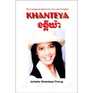Khanteya : My Courageous Quest for Love and Freedom