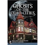 Ghosts of the Quad Cities