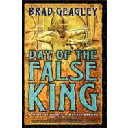 Day of the False King A Novel of Murder in Ancient Babylon