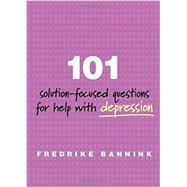 101 Solutionfocused Questions for Help With Depression