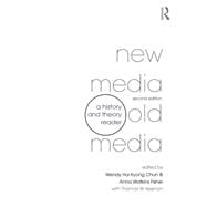 New Media, Old Media: A History and Theory Reader