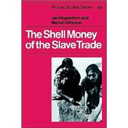 The Shell Money of the Slave Trade