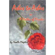Ashes to Ashes or a Matter of Murder