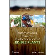 Vitamins and Minerals Biofortification of Edible Plants