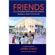Friends of Children with Special Needs Building a Dream Community