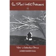 The Total Light Process: New & Selected Poems