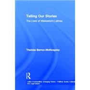 Telling Our Stories: The Lives of Latina Women