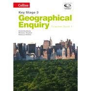 Geography Key Stage 3 - Collins Geographical Enquiry: Teacherâs Book 1