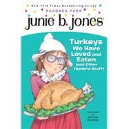Junie B. Jones #28: Turkeys We Have Loved and Eaten (and Other Thankful Stuff)