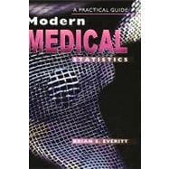 Modern Medical Statistics A Practical Guide