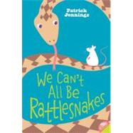 We Can't All Be Rattlesnakes