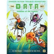 Invasion of the Insects (The DATA Set, Bk. 6)