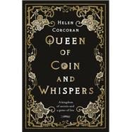 Queen of Coin and Whispers