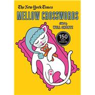 The New York Times Mellow Crosswords 150 Easy Puzzles