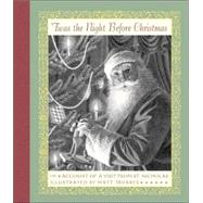 'Twas the Night Before Christmas Or Account of a Visit from St. Nicholas