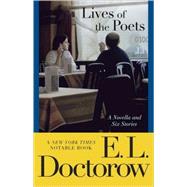 Lives of the Poets A Novella and Six Stories