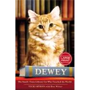 Dewey The SmallTown Library Cat Who Touched the World