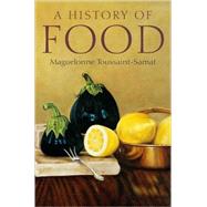 A History of Food, New and Expanded Edition